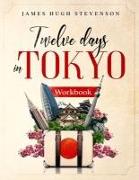 12 Days in Tokyo: Workbook