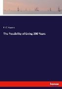 The Possibility of Living 200 Years