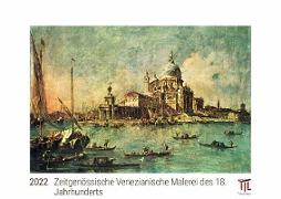 Zeitgenössische Venezianische Malerei des 18. Jahrhunderts 2022 - White Edition - Timokrates Kalender, Wandkalender, Bildkalender - DIN A3 (42 x 30 cm)