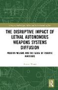 The Disruptive Impact of Lethal Autonomous Weapons Systems Diffusion