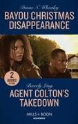 Bayou Christmas Disappearance / Agent Colton's Takedown