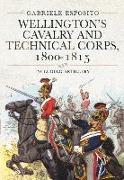 Wellington's Cavalry and Technical Corps, 1800-1815