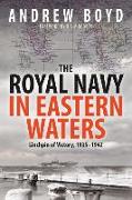 The Royal Navy in Eastern Waters