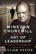 Winston Churchill and the Art of Leadership