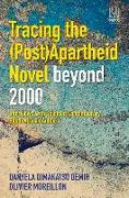 Tracing The (Post)Apartheid Novel Beyond 2000