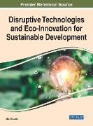 Disruptive Technologies and Eco-Innovation for Sustainable Development