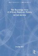 The Routledge Atlas of African American History