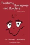 Poodlums, Boogeymen and Booglers: A Poetry Collection