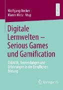 Digitale Lernwelten ¿ Serious Games und Gamification
