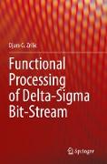 Functional Processing of Delta-Sigma Bit-Stream