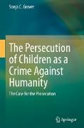 The Persecution of Children as a Crime Against Humanity