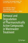 Removal and Degradation of Pharmaceutically Active Compounds in Wastewater Treatment