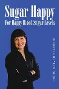 Sugar Happy- For Happy Blood Sugar Levels