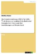 Die Grundverordnung (EWG) Nr. 1408 / 71 als System der sozialen Sicherheit in der Europäischen Union und ihre Auswirkungen auf Deutschland