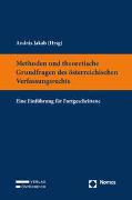 Methoden und theoretische Grundfragen des österreichischen Verfassungsrechts