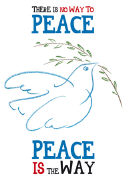 There is no way to peace, peace is the way / Es gibt keinen Weg zum Frieden, Frieden ist der Weg