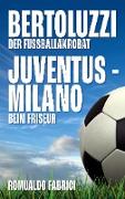 Bertoluzzi - Juventus - Milano