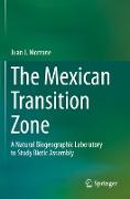 The Mexican Transition Zone