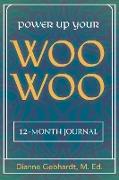 Power Up Your Woo Woo Journal 7 Steps to Personal Growth, Empowerment, and Spiritual Healing with Tarot and Oracle Cards