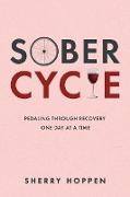 Sober Cycle: Pedaling Through Recovery One Day at a Time