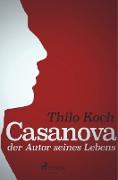Casanova, der Autor seines Lebens