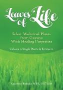 Leaves of Life, Select Medicinal Plants from Guyana with healing Properties Volume 2 Single Plants and Formulas