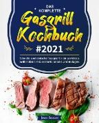 Das komplette Gas grill Kochbuch #2021