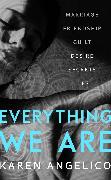 Everything We Are