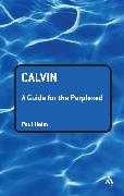 Calvin: A Guide for the Perplexed