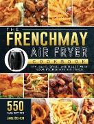 The FrenchMay Air Fryer Cookbook