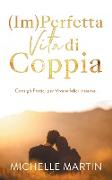 (Im)Perfetta Vita di Coppia