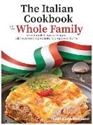 The Italian Cookbook for The Whole Family