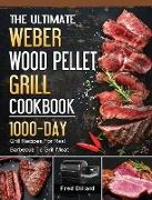 The Ultimate Weber Wood Pellet Grill Cookbook