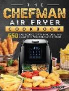 The Chefman Air Fryer Cookbook