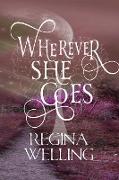 Wherever She Goes (Large Print)