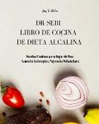 Dr Sebi - Libro de Cocina de Dieta Alcalina