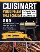 Cuisinart Wood Pellet Grill and Smoker Cookbook for Beginners