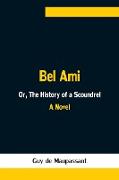 Bel Ami, Or, The History of a Scoundrel