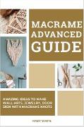 Macrame Advanced Guide