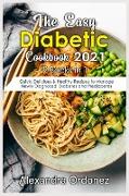 The Easy Diabetic Cookbook 2021