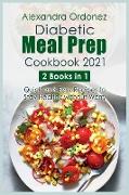 Diabetic Meal Prep Cookbook 2021
