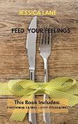 FEED YOUR FEELINGS