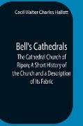 Bell'S Cathedrals, The Cathedral Church Of Ripon, A Short History Of The Church And A Description Of Its Fabric