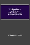 English Church Architecture Of The Middle Ages