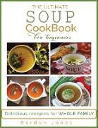 The Ultimate Soup Cookbook for Beginners