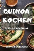 QUINOA KOCHEN 50 KÖSTLICHE REZEPTE