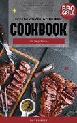 TRAEGER GRILL AND SMOKER COOKBOOK FOR BEGINNERS