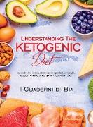 Understanding The Ketogenic Diet