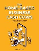 The Home-Based Business Cash Cows