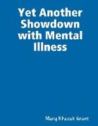 Yet Another Showdown with Mental Illness